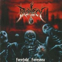 Prophecy - Foretold...Foreseen
