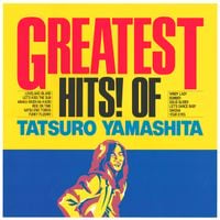 山下達郎 [Tatsuro Yamashita] - Greatest Hits! Of Tatsuro Yamashita
