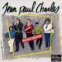 Jean-Paul Charles Quartet - Jean-paul charles: Mandomanie