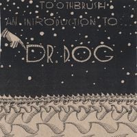 Dr. Dog - Toothbrush
