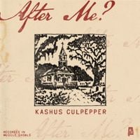 Kashus Culpepper - After Me?