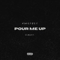 KingTrey - Pour Me Up
