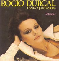 Roc&iacute;o D&uacute;rcal - Canta a Juan Gabriel Volumen 2