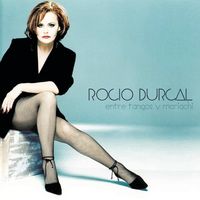 Roc&iacute;o D&uacute;rcal - Entre tangos y mariachi