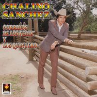 Chalino S&aacute;nchez - Corridos De Los F&eacute;lix Y Los Quintero