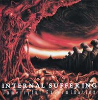 Internal Suffering - Unmercyful Extermination