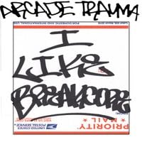 arcade trauma - I like breakcore