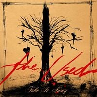 The Used - Take It Away