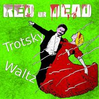 Red Or Dead - Trotsky Waltz