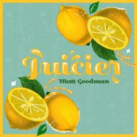 Matthew Goodman - Juicier