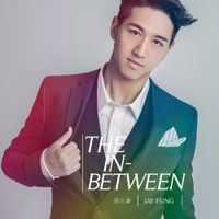 馮允謙 [Jay Fung] - The In-Between