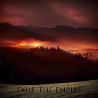 Exile The Empire - Exile The Empire