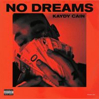 Kaydy Cain - No Dreams