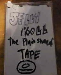 Jelly Roll - The Plain Shmear Tape