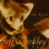 Jeff Buckley - So Real