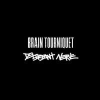 Brain Tourniquet & Deliriant Nerve - Split