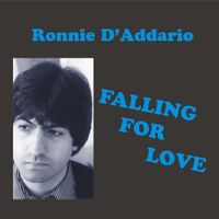 Ronnie D'Addario - Falling for Love