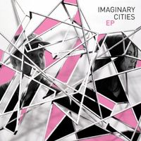 Imaginary Cities - Imaginary Cities