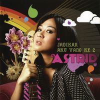 Astrid - Jadikan Aku Yang Ke 2