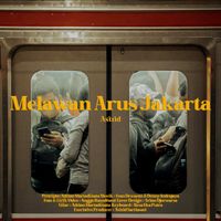 Astrid - Melawan Arus Jakarta