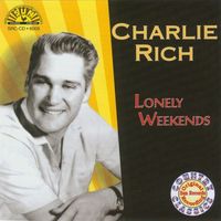 Charlie Rich - Lonely Weekends