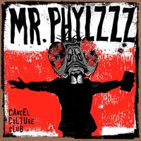 Mr.phylzzz - Cancel Culture Club