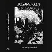 Dragosani - ...That Which Is Not Dead