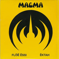 Magma - Flŏ&euml; &Euml;ssi / &Euml;ktah