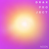 Drax Project - Noon