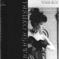 阿川泰子 [Yasuko Agawa] - When The World Turns Blue