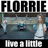Florrie - Live A Little