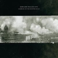 Kowloon Walled City - Gambling On the Richter Scale