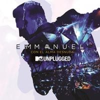 Emmanuel - MTV Unplugged: Con el Alma Desnuda