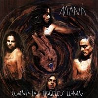 Maná - Cuando los &Aacute;ngeles Lloran