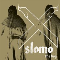 Slomo - The Bog