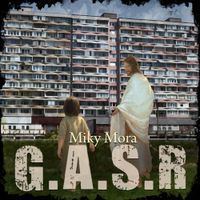 Miky Mora - G.A.S.R