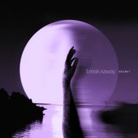 breakkaway - Secret