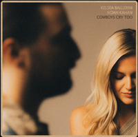 Kelsea Ballerini - Cowboys Cry Too