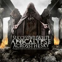 Success Will Write Apocalypse Across The Sky - The Grand Partition and the Abrogation of Idolatry
