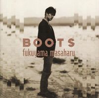 福山雅治 [Masaharu Fukuyama] - BOOTS