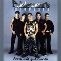Adolescent&rsquo;s Orquesta - Ahora M&aacute;s Que Nunca