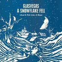 Glasvegas - A Snowflake Fell (And It Felt Like a Kiss)