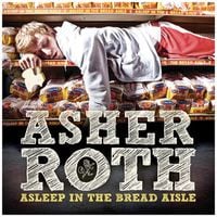 Asher Roth - Asleep in the Bread Aisle