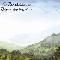 The Black Crowes - Before the Frost...Until the Freeze