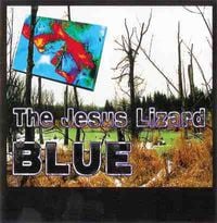 The Jesus Lizard - Blue