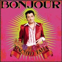 Rachid Taha - Bonjour
