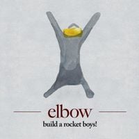 Elbow - build a rocket boys!