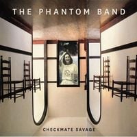 The Phantom Band - Checkmate Savage