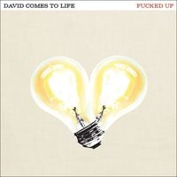 Fucked Up - David Comes to Life