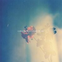 Girls Names - Dead to Me